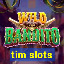 tim slots